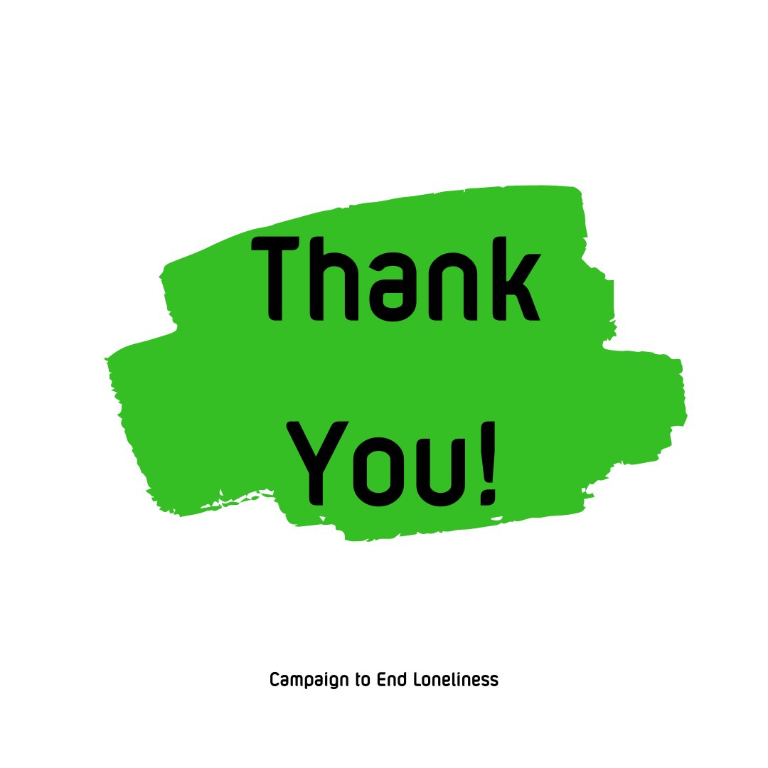 Campaigning to end loneliness will go on, championed by the many committed and passionate individuals and organisations. We look forward to seeing you want you do next as the Campaign to End Loneliness enters its next phase with the Centre for Loneliness Studies