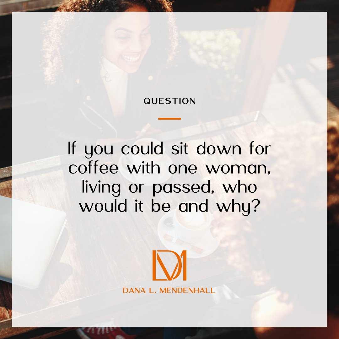 Think about which remarkable woman you would like to have coffee with. Who is on your list? ☕️✨#DanaMenenhall #RedefiningNo #InfluentialWomen #LeadershipJourney #LeadLikeHer