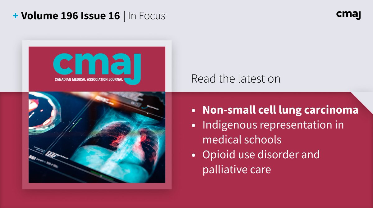 Non-small cell lung cancer: what is evidence for targeted therapy? New articles this week on non-small cell lung carcinoma, Indigenous representation in medical schools, opioid use disorder and palliative care, and more. ➡️ cmaj.ca/content/196/16 #MedTwitter