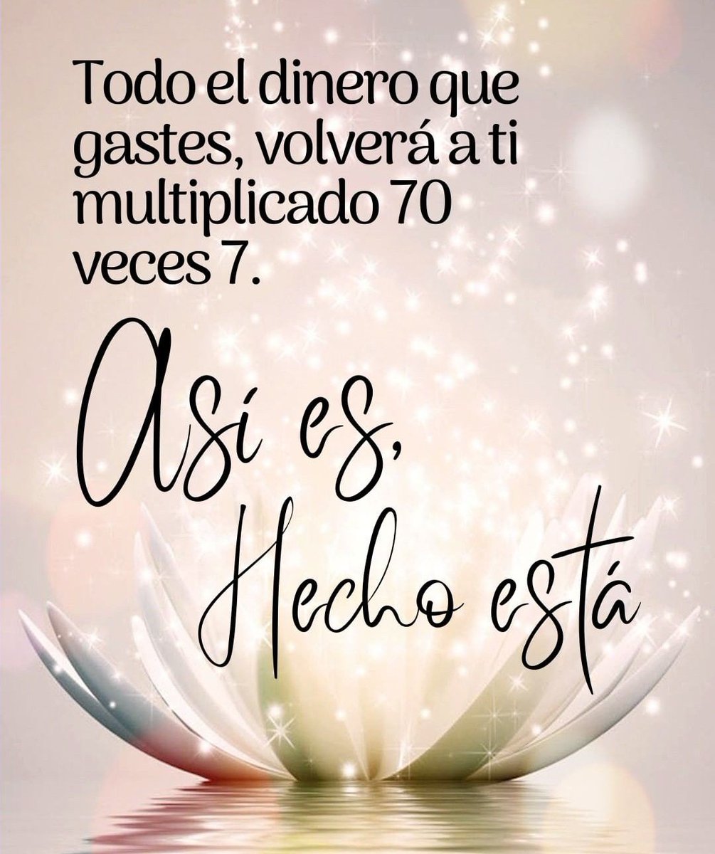 ✨🌟Vibro en Abundancia🌟✨

✨💰70 veces 7✨

🙏💰Decreta: HECHO ESTÁ💰🙏