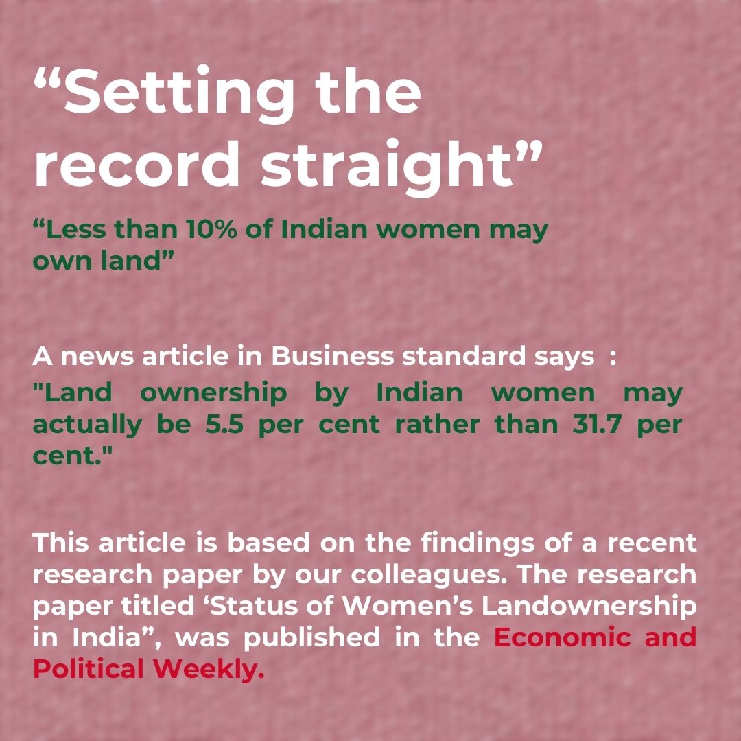'Land ownership by Indian women may actually be 5.5 per cent rather than 31.7 per cent.' @bsindia recently published a news article on women's land ownership in India, titled 'Setting the record straight: Less than 10% of Indian women may own land'. business-standard.com/india-news/set…
