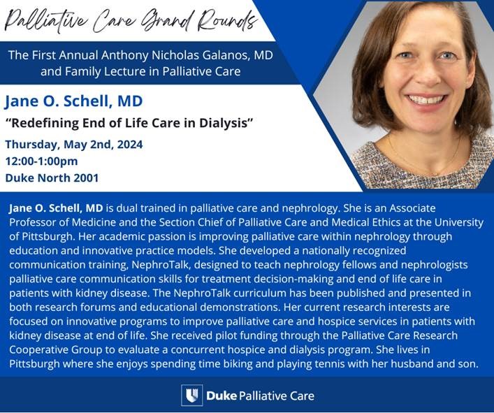 We are very excited to welcome #DukeFellow Grad Dr Schell @JaneSchell11 to Duke to give the Inaugural Anthony Nicholas Galanos, MD and Family Lecture in Palliative Care on Thursday, May 2nd 'Redefining End of Life Care in Dialysis'