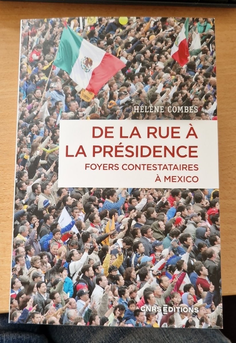 'De la rue à la présidence, foyers contestataires à Mexico', reçu ce jour ! par la grande politiste Hélène Combes, directrice de recherche au CNRS. Une lecture très instructive pour qui s'intéresse à la conquête du pouvoir par les mouvements sociaux !