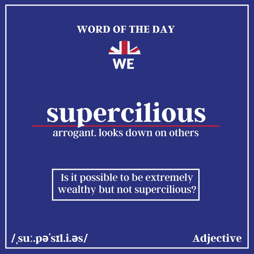 Today’s #WordOfTheDay is ‘supercilious’.