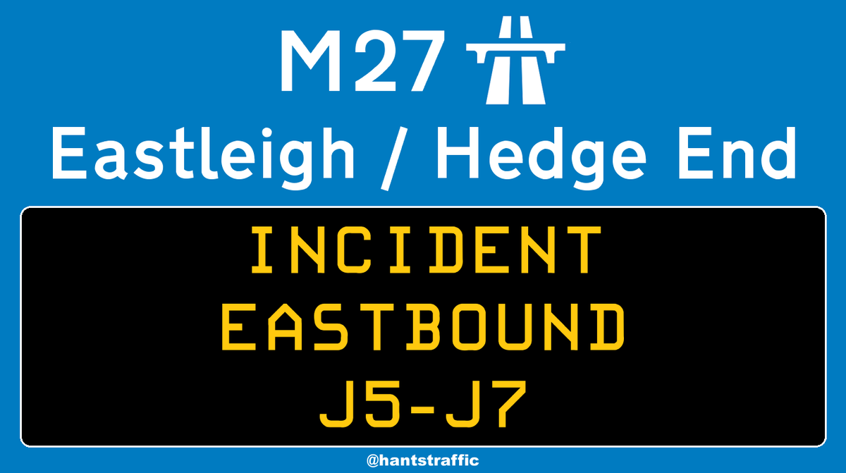 #M27 Eastbound - One lane BLOCKED between J5/A335 #Eastleigh and J7/A334 #HedgeEnd due to an incident, delays from J4/#M3.