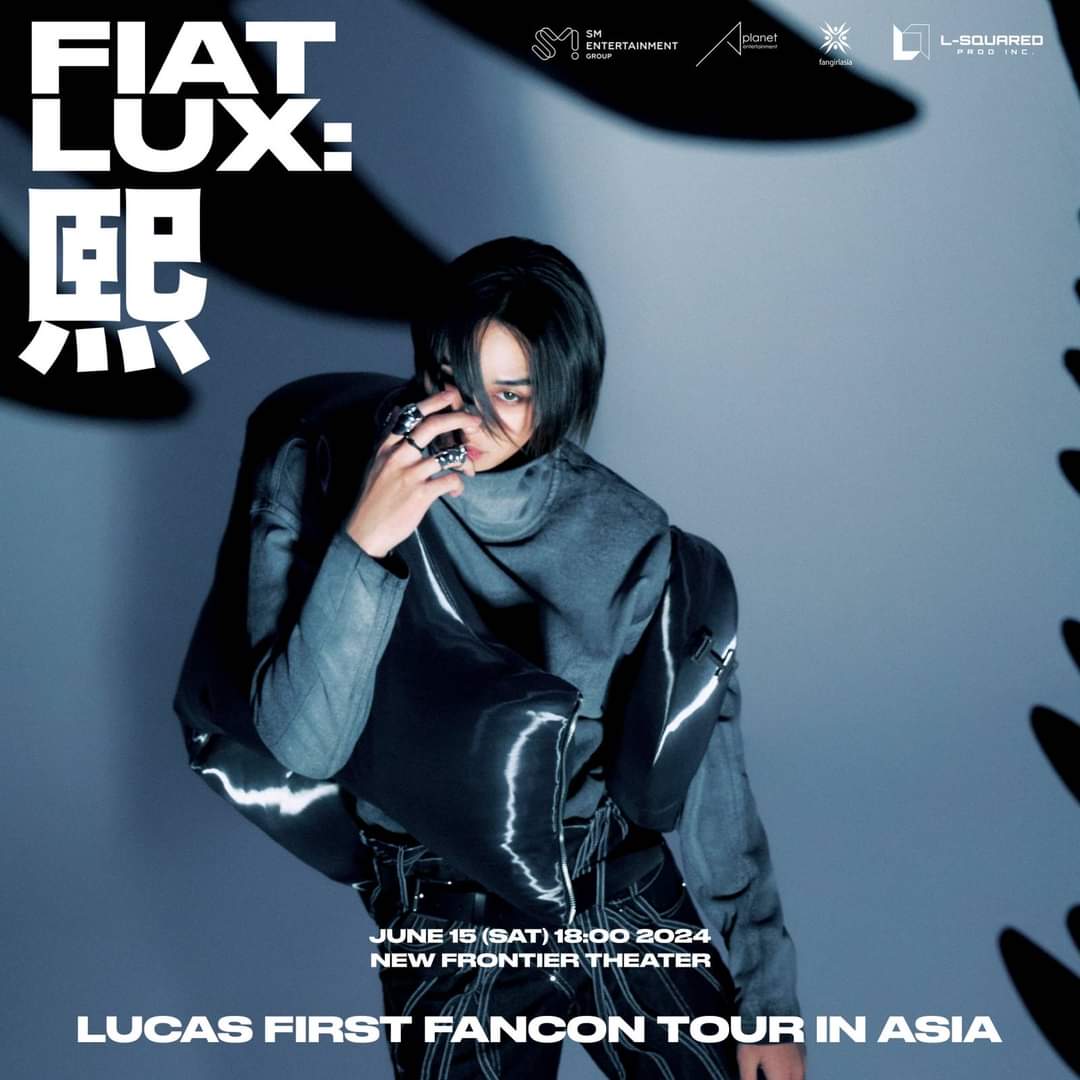 LUCAS FANCON TOUR IN ASIA <FIAT LUX : 熙> - MANILA
📍NEW FRONTIER THEATER
June 15, 2024

🎫Tickets will be available on May 1, 2024 (10AM) via TicketNet 

Presented by: @LSquaredProdPH
#LUCAS
#FIATLUX #FANCON #TOUR
#LSquaredProdPH
#LucasFirstFanconTourInManila