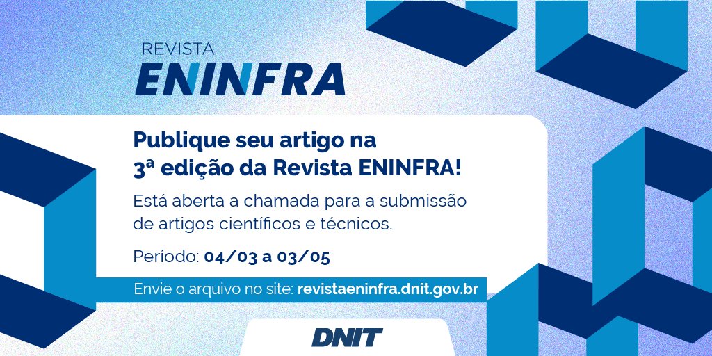 Vem ai a 3ª Edição da Revista ENINFRA! 📖 Compartilhe sua pesquisa e faça parte do grupo de especialistas, profissionais, pesquisadores e acadêmicos que promovem o debate e soluções na área de infraestrutura de transportes.