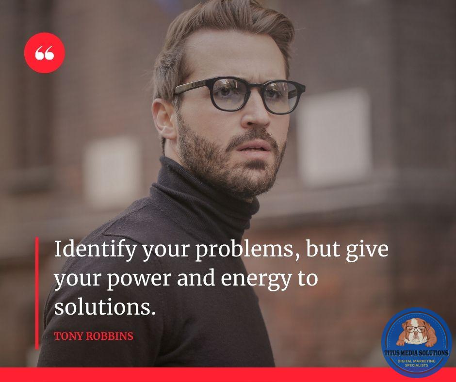 Identify your problems, but give your power and energy to solutions.

~ Tony Robbins

#solutionoriented #thinkofsolutions