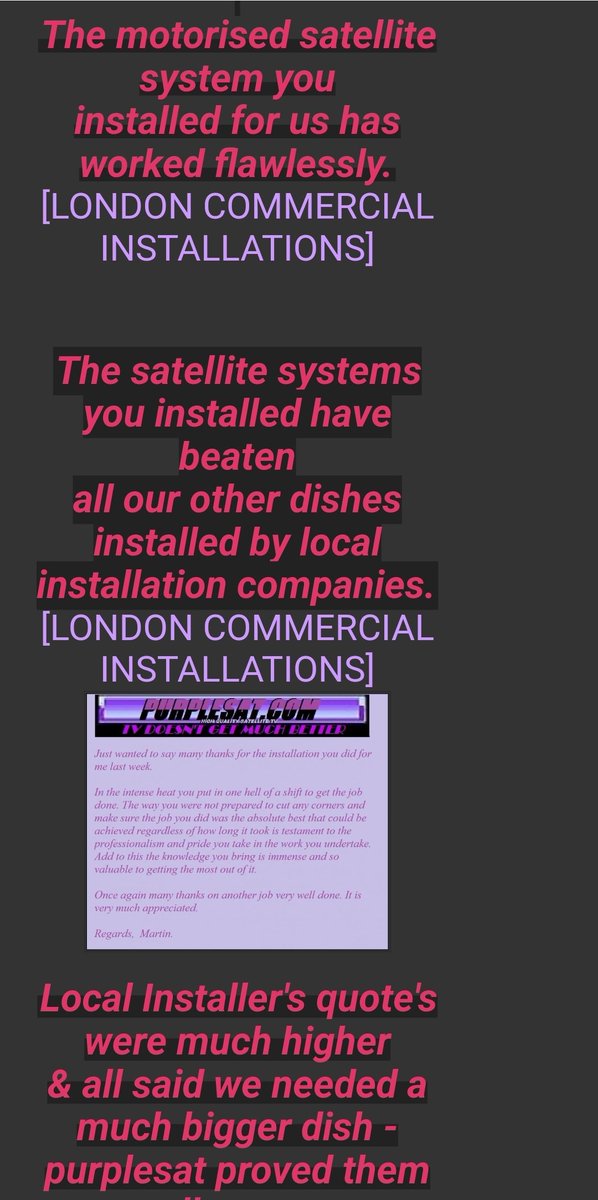 Motorised Satellite installations require over 100 TICK POINTS from initial survey, choice of equipment, Installation design for 100mph survival & consistent accuracy year on year
Read the huge amount of real testimonials on purplesat.com for satellite installations.