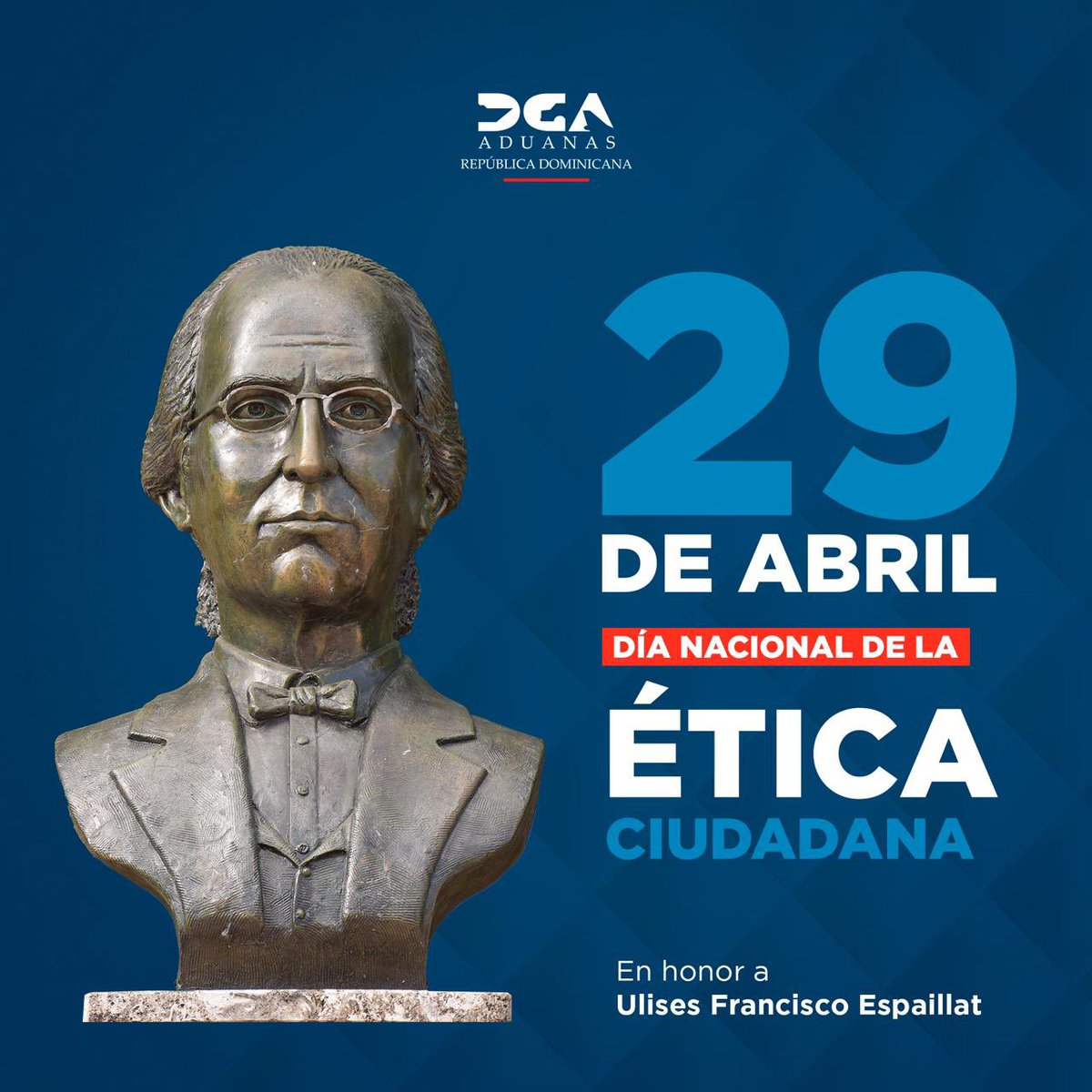 En #AduanasRD celebramos este día que se celebra en honor a Ulises Francisco Espaillat por su legado de rectitud y honradez a los servidores públicos y a la ciudadanía en general.