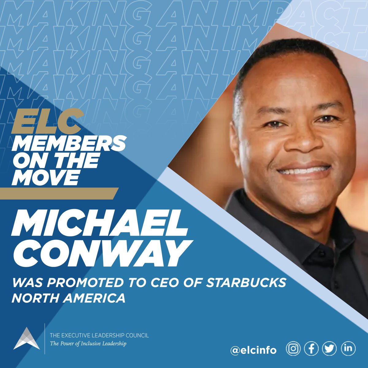 Congratulations to #ELCMember Michael Conway, who was promoted to CEO of @Starbucks North America.

#ELCMembersOnTheMove #BlackMenLead #BlackExecutives #BlackLeadership