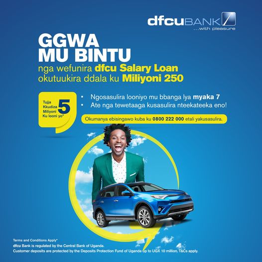 Unlock your dreams with a
@dfcugroup Salary Loan of up to UGX 250M and stand a chance to win back up to 5M in loan repayment. Visit dfcugroup.com/promotions/ to apply today or call 0800 222 000. #GgwaMuBintu