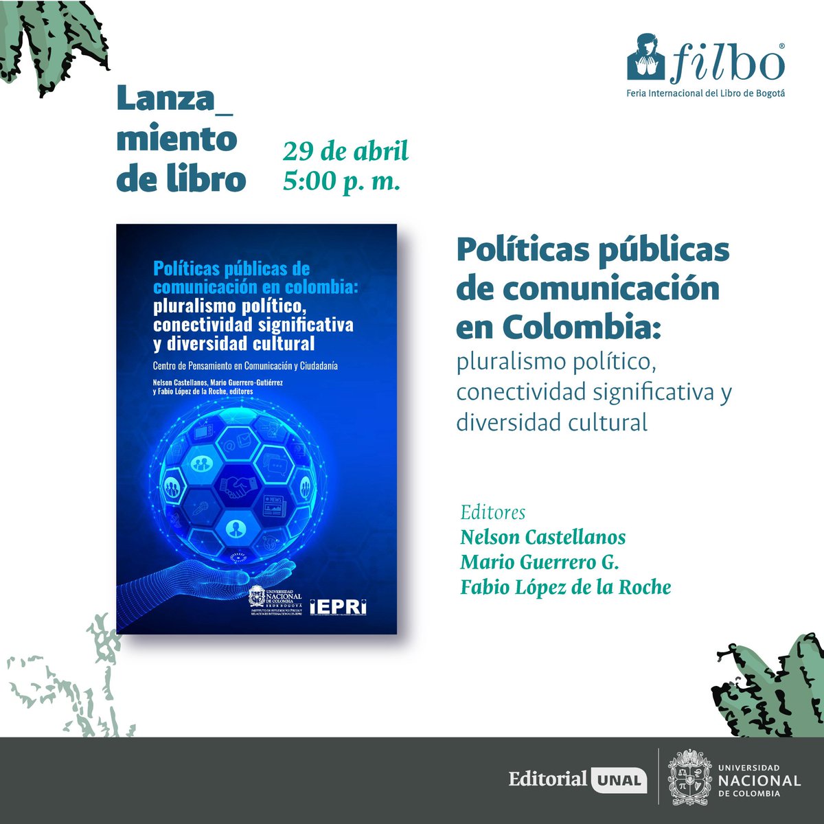 #Agéndate 🗓️ | Presentación del libro «Políticas públicas de comunicación en Colombia: pluralismo político, conectividad significativa y diversidad cultural» novedad del @iepri_bog 🗓️ 29 de abril ⌚️ 5:00 p. m. 🚏 Estand UNAL. Pabellón 3. Nivel 2