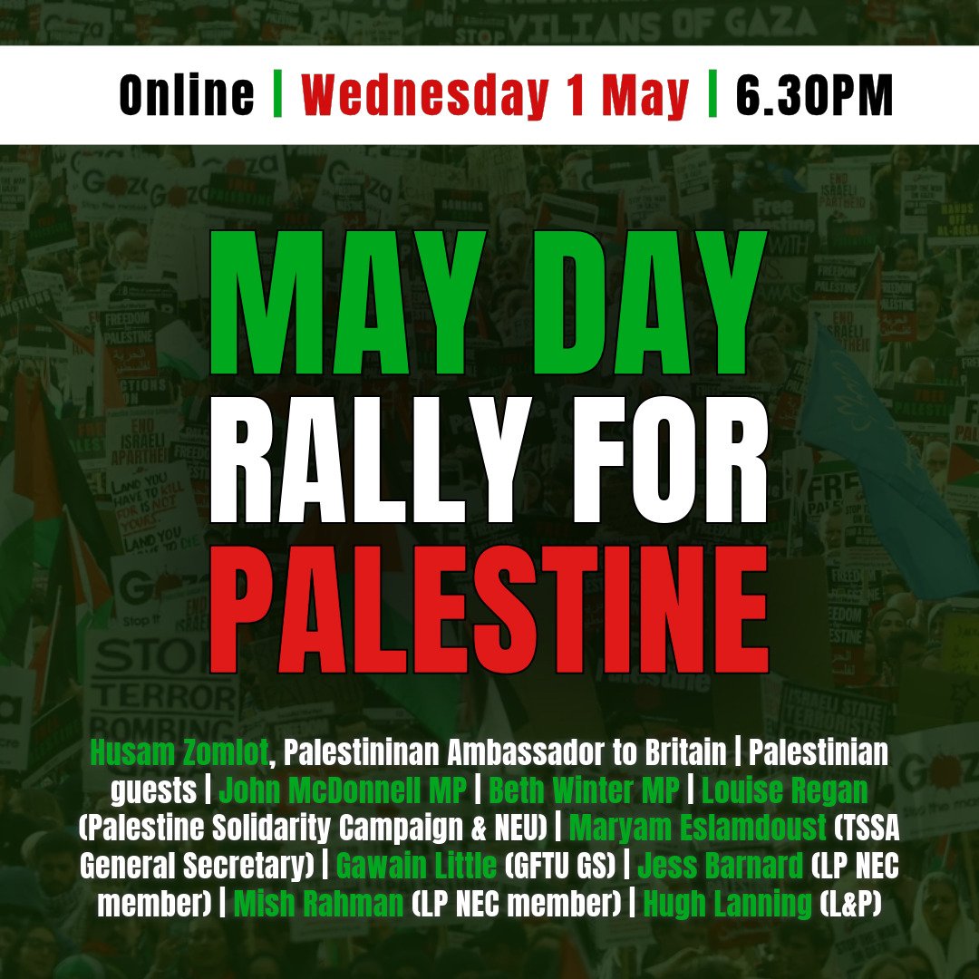 An important international solidarity event coming up on May Day this week- join a range of Palestinian guest speakers and representatives from across the labour movement at @LabourPalestine's online rally. You can find out more and register here: eventbrite.co.uk/e/may-day-rall…