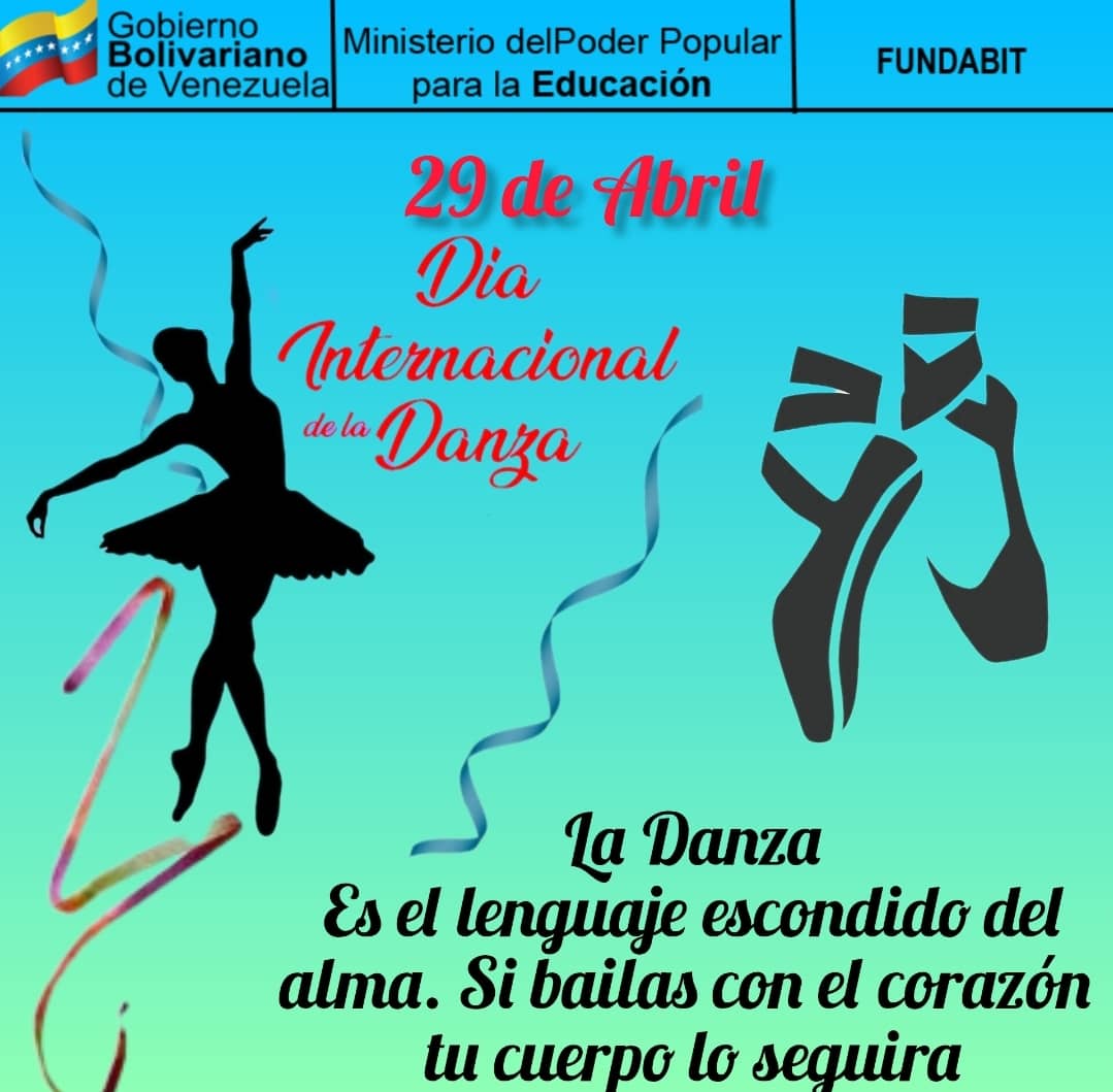 #29Abril Día Internacional de la Danza. La danza en el lenguaje escondido del alma si bailas con el corazón tu cuerpo lo seguirá. #VenezuelaPaísDeEsfuerzoPropio @NicolasMaduro @_LaAvanzadora @Fundabit_ @MPPEDUCACION @cdcelara @EleamerAbdala @Dimary08