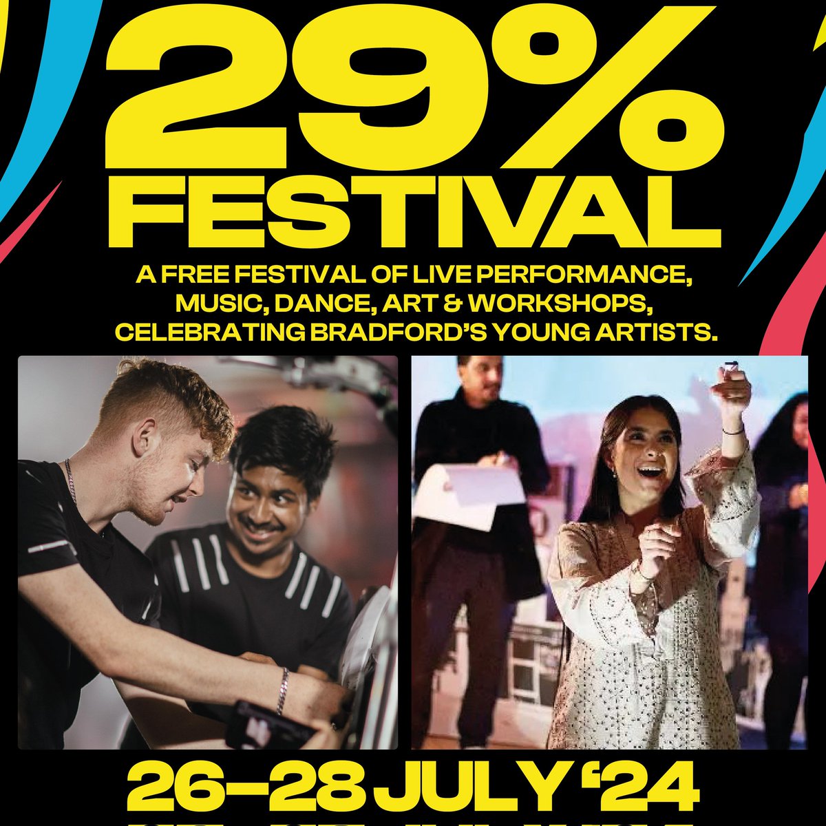 29% Festival 💥 This Summer we're celebrating and platforming the incredible young people & artists who make up 29% of Bradford's population! There'll be live performance, music, dance, theatre, workshops, debates, food, visual art and activism! DM us to perform/get involved ✨