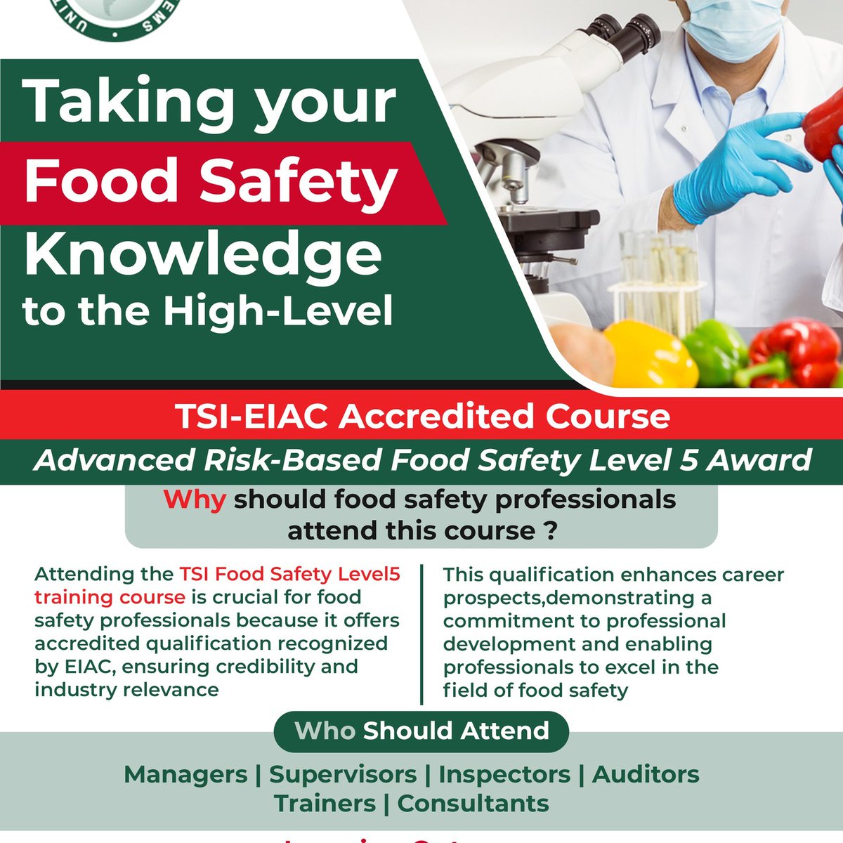 Level up your food safety expertise! 🍽
Enroll to our TSI-EIAC accredited Advanced Risk-Based Food Safety Level 5 Award. Perfect for managers, supervisors, inspectors, auditors, trainers & consultants in the field.
Contact : +971 4 384 7500 / info@urs-me.com.

#FoodSafety #EAIC