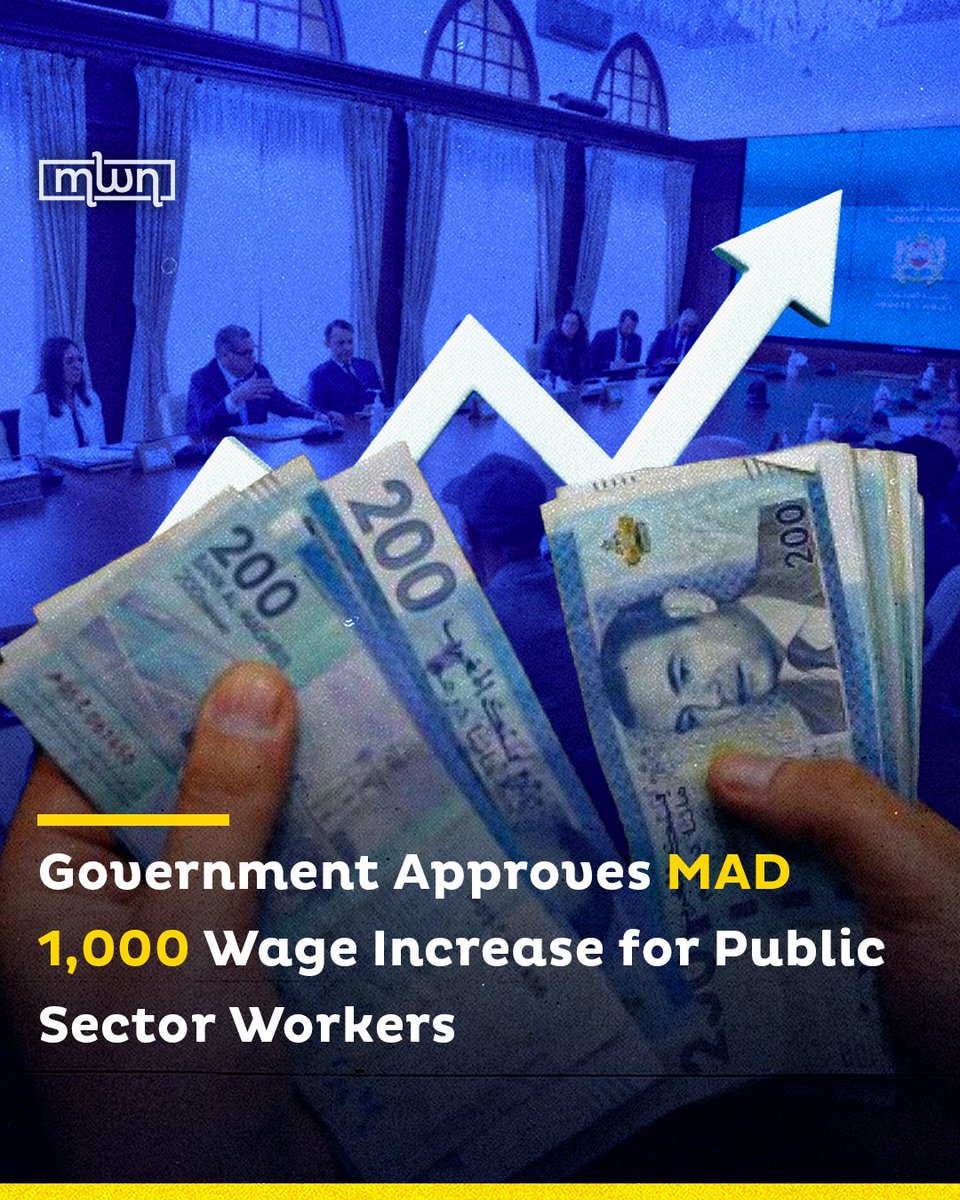 The Moroccan government has agreed to union demands to raise the minimum wage by MAD 1,000 for the public sector, following the conclusion of the second session of the social dialogue that began approximately one month ago.