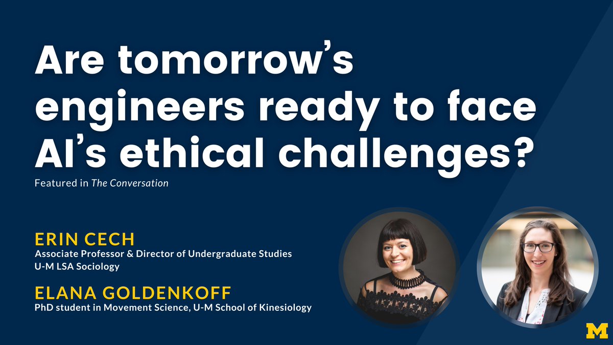 In an article for @ConversationUS, @UMichLSA associate professor Erin Cech and @UMKines PhD candidate Elana Goldenkoff discuss various ethical challenges engineers will have to face as AI advances and the importance of ethics education in programs. myumi.ch/ypkqR