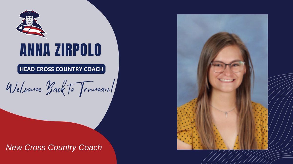 We are excited to introduce Anna Zirpolo as the new Head Cross Country coach at Truman.  Anna is a Truman alum who went on to be a member of the Park University XC team where she set school records in two separate racewalk events.  Coach Zirpolo currently teaches at Bingham MS.