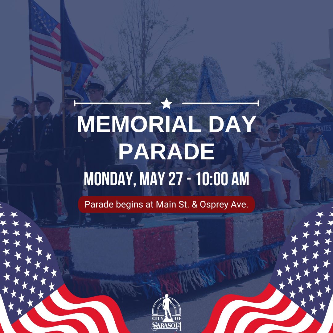 The community is invited to join us at the annual Memorial Day parade on Monday, May 27! The parade begins at 10 a.m. at Main Street and Osprey Avenue, and concludes at Chaplain JD Hamel Park. Interested in attending or participating? Click here: sarasotafl.gov/Home/Component…