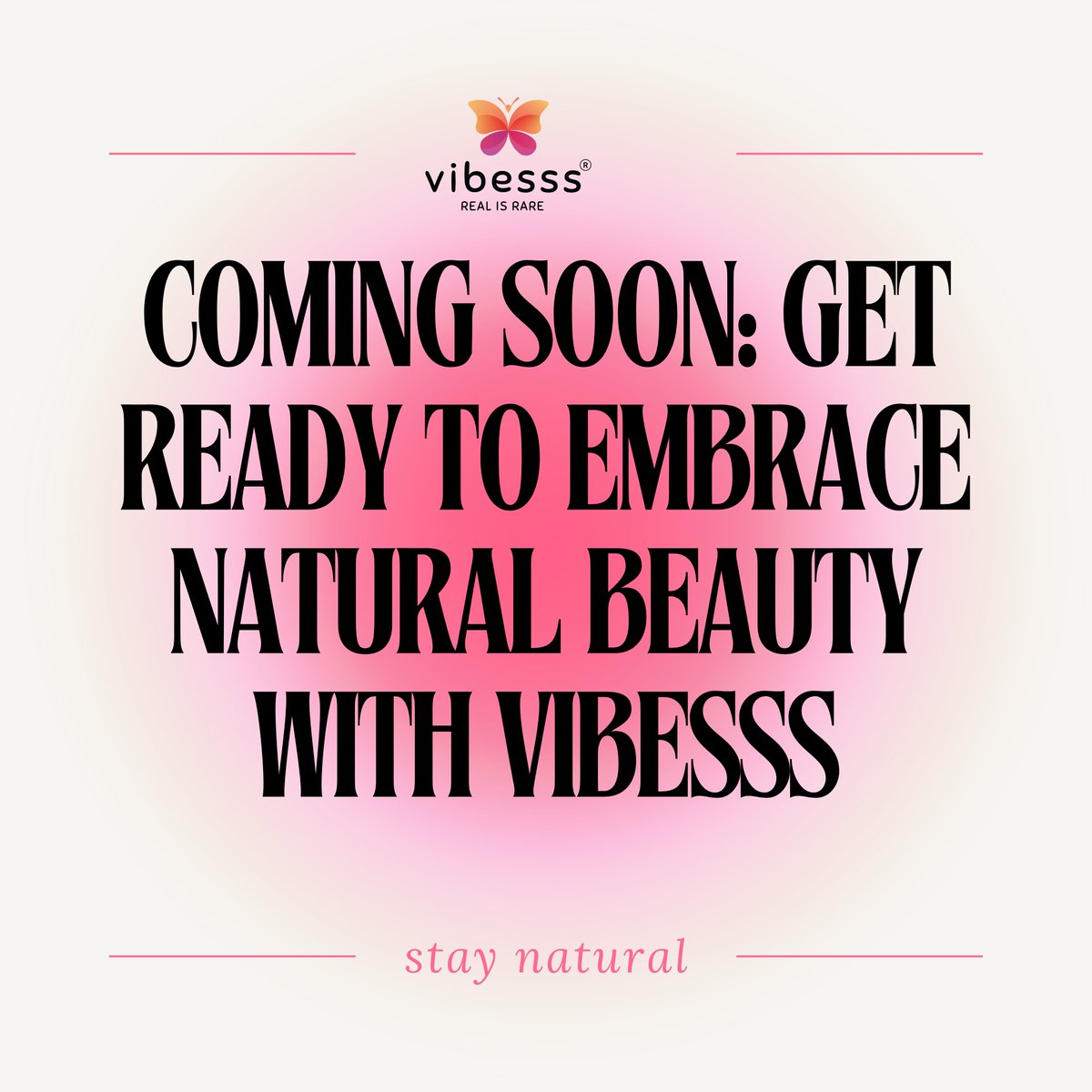 Coming Soon: Get Ready to Embrace Natural Beauty with Vibesss

#VibesssIndia #VibesssProducts #VibesssGulabjal #VibesssRealisrear #VibesssProduct #Comingsoon #Launchingsoon #realisrare #vibesssrosenerfacemist #Comingsoon