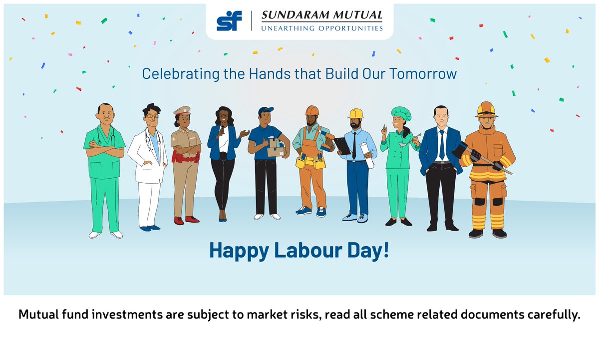Here's to celebrating the tireless efforts and dedication of the workforce across the globe. Happy Labour Day! #SundaramMutual