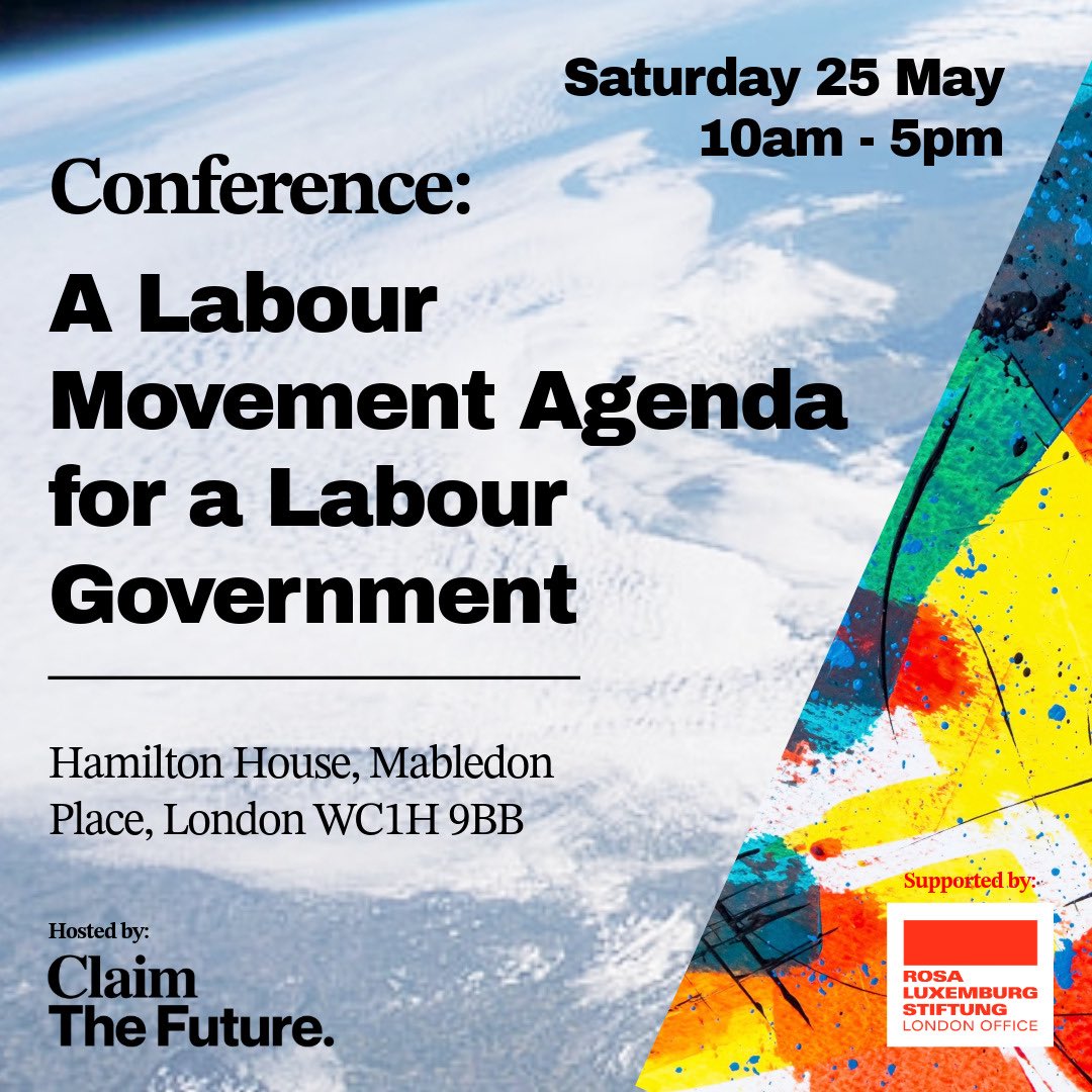 DIARY DATE! Join us in London on May 25 to develop a Labour Movement Agenda for a Labour Government. Tickets going quick. Grab yours at bit.ly/LabourMovement…