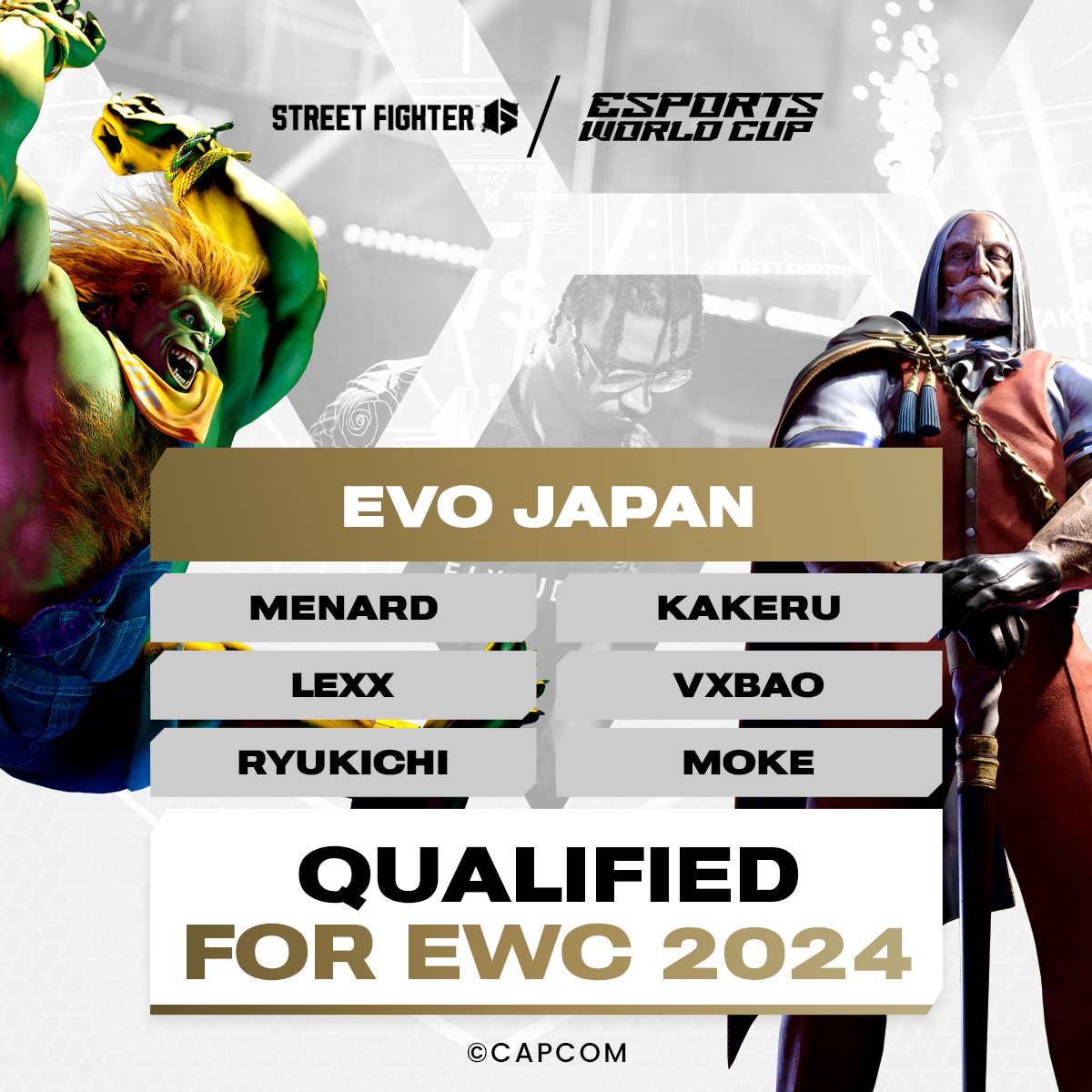 🎉 CONGRATULATIONS 🏆 The Top 6 from EVO Japan SF6 have qualified for the #EWC 🏆 @_MenaRD__ • @ryukichi1214 • @Sslexx_ • @Vxbao_tomie • @Kakeru_FGC • @lllmokelll #StreetFighter6 #EsportsWorldCup