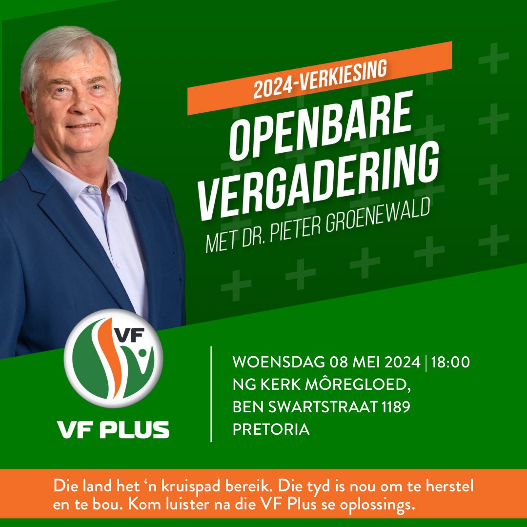 🗳️ 2024-VERKIESING: Openbare vergadering met Dr. @GroenewaldPJ Die land het 'n kruispad bereik. Die tyd is nou om te herstel en te bou. Kom luister na die @VFPlus se oplossings. 📅 Woensdag, 08 Mei 2024 | 18:00 📍 NG Kerk Môregloed, Ben Swartstraat 1189, Pretoria