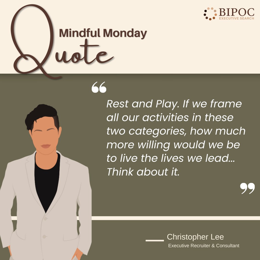 This week's #MindfulMonday quote delves into the perspectives and wisdom from one of our Executive Recruiter & Consultants, Christopher Lee.

#MotivationalMondays #ConversationStarters #Mindfulness #MindfulMondays #BIPOCExecutiveSearch