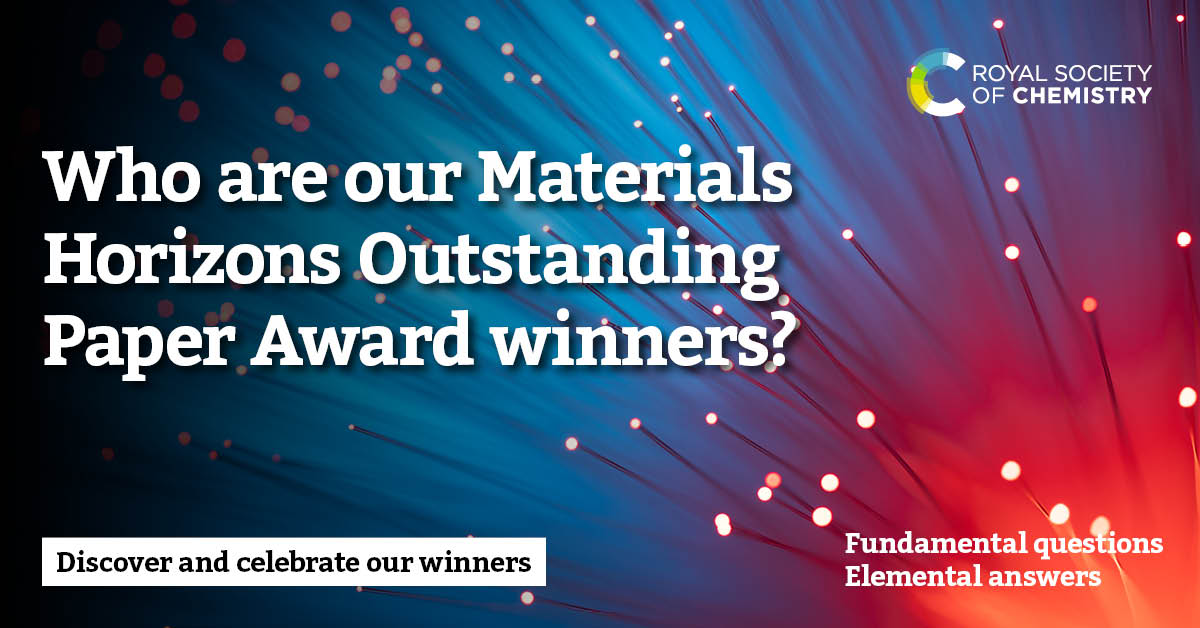 We are pleased to announce the winners of the 2023 Materials Horizons Outstanding Paper Awards👏 Discover our Outstanding Communication winners, Outstanding Communication runners-up and Outstanding Review winners in our Editorial!👇 🔗pubs.rsc.org/en/content/art…