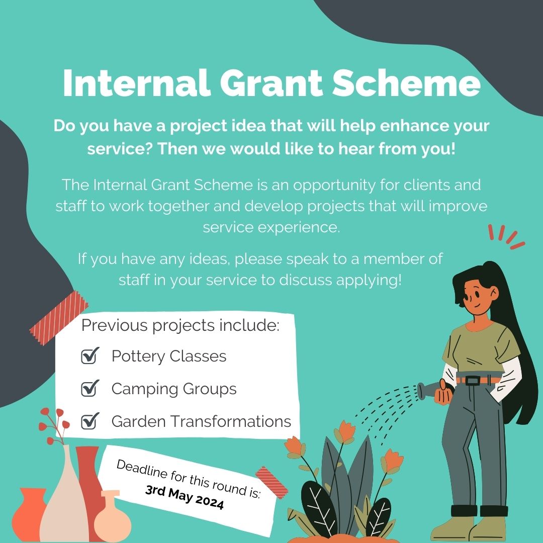 Our Internal Grant Scheme is an opportunity for clients and staff to work together and develop projects that will improve service experience. 🙌 Any ideas can be taken to your service. Looking forward to hearing new ideas. 🥳 Deadline 3rd May! 📅 #InternalGrant