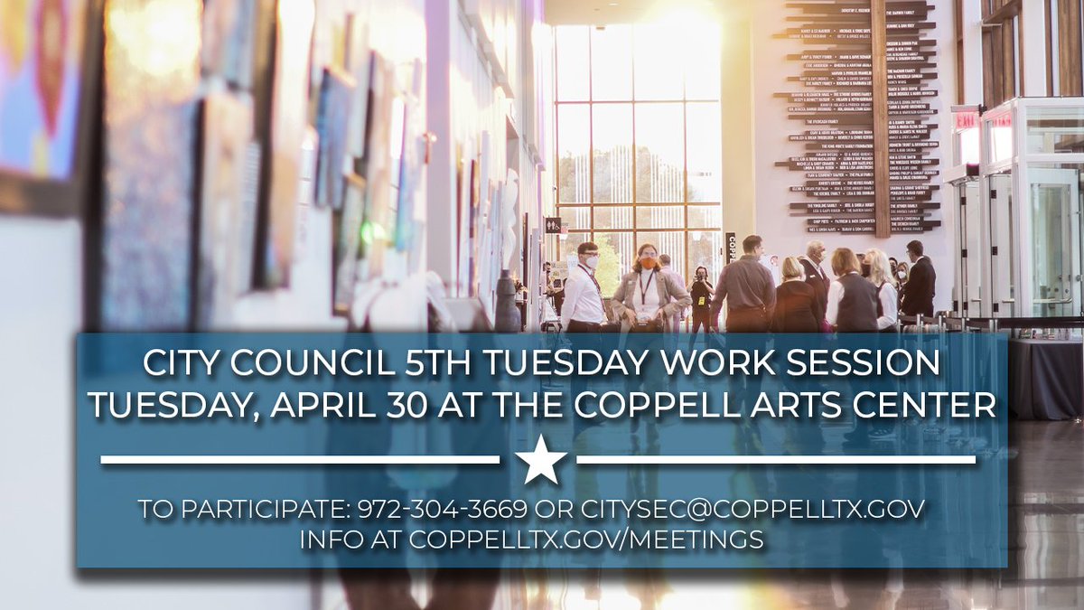 Join us at the Coppell Arts Center tomorrow, Apr 30, for the 5th Tuesday Work Session of the Coppell City Council. This session starts at 6 pm and will be held in the Reception Hall of the Coppell Arts Center. View the agenda and watch the live stream at coppelltx.gov/meetings.