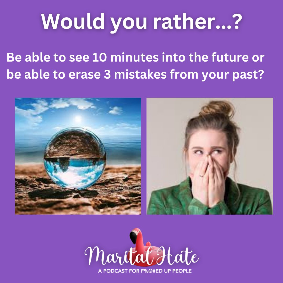 🔮 What's your pick: glimpses into the future or erasing past mistakes? Share your thoughts with Doug and Stacy on Marital Hate at 8pm tonight! #MaritalHate #LivePodcast #WouldYouRather