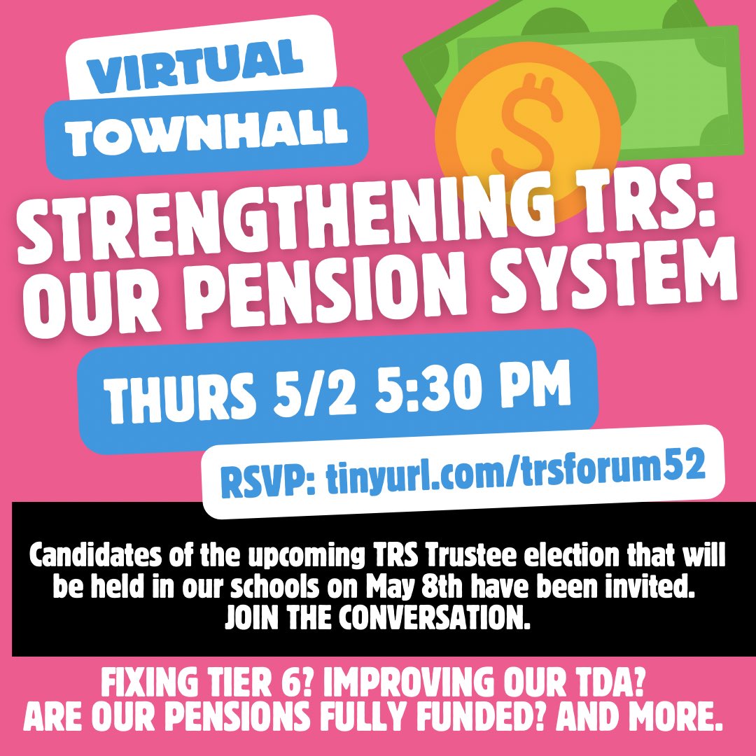 Strengthening TRS: Our Pension System - Virtual Town Hall, Thursday, 5/2 at 5:30 PM RSVP here: tinyurl.com/trsforum52 ✅ Did you know for the first time in over 30 plus years there will be an election on May 8th at your school to vote for Teacher-Member TRS trustee? ✅ Both
