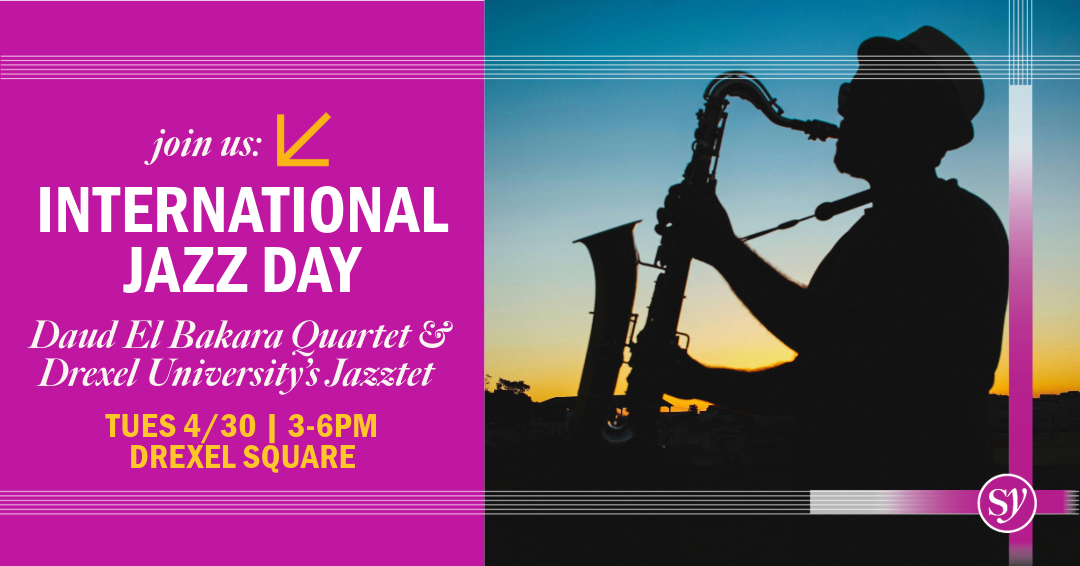 Celebrate International Jazz Day, tomorrow 4/30, with free jazz from 3:00-6:00 PM at Drexel Square! The Black Bottom Tribe Association and its partners present the Daud El Bakara Quartet and Drexel University’s Jazztet.
