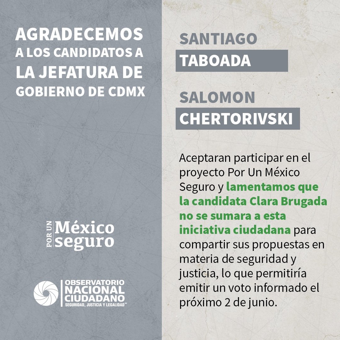 Agradecemos a los candidatos @STaboadaMx y @Chertorivski su participación en el proyecto #PorUnMéxicoSeguro. Lamentamos que la candidata @ClaraBrugadaM no se sumara a esta iniciativa ciudadana para compartir sus propuestas en materia de seguridad y justicia, lo que permitiría…