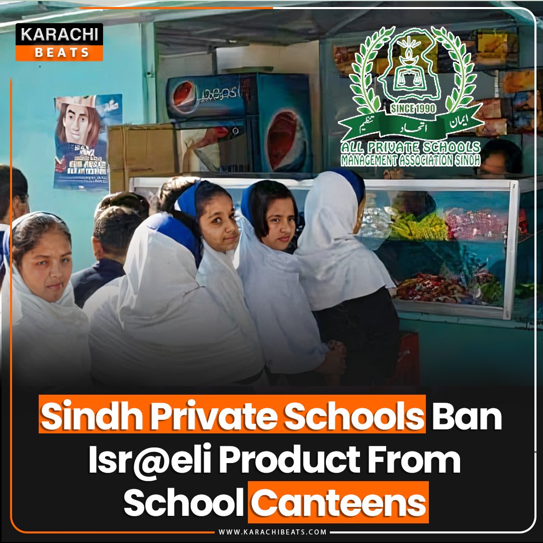 Sindh private schools take a stand: Isr@eli products banned from school canteens.

#KarachiBeats #karachi #SindhSchools #BoycottIsraeliProducts