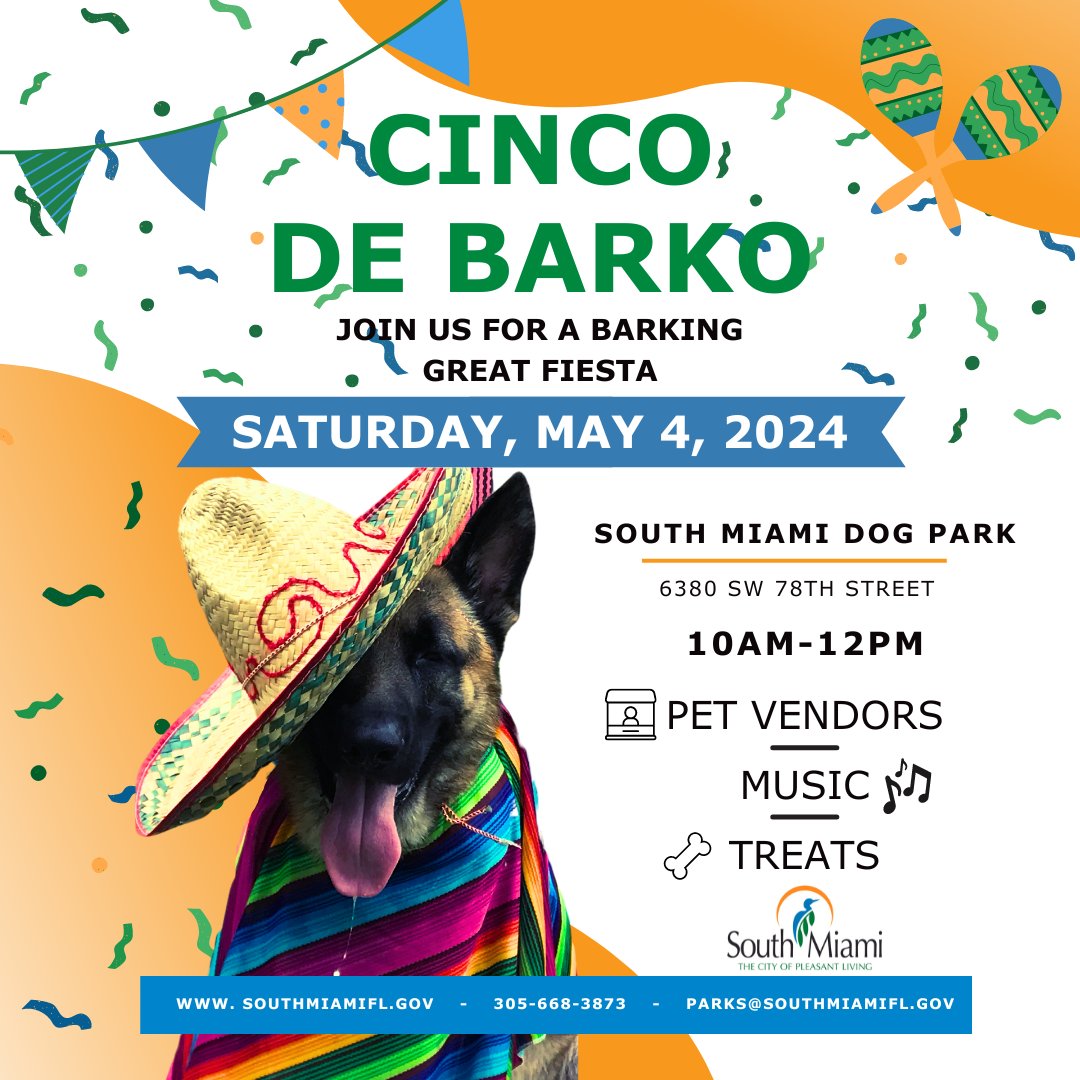 Join us with your furry friend for a barking great fiesta! 🎉🐶💚💛💙

📅 Saturday, May 4th
📍 South Miami Dog Park: 6380 SW 78th St.
⏰ 10:00am-12:00pm

For more information please contact: 305-668-3873 📞 or Parks@southmiamifl.gov ✉️ #SouthMiami #TheCityOfPleasantLiving #SoMi