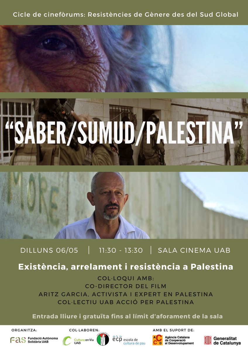 🔛 Vine a la segona sessió del cicle de cinefòrums sobre les Resistències de Gènere des del Sud Global 🎬 'Saber / Sumud / Palestina' + Col·loqui amb el co-director del film; Aritz Garcia, activista i expert en Palestina; i UAB Acció per Palestina 👇👇👇