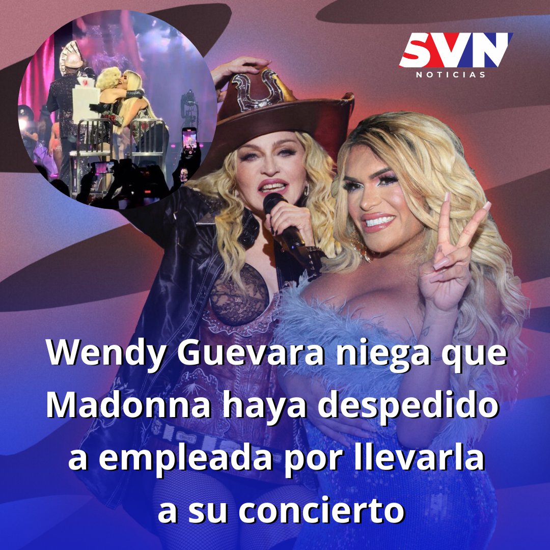 🔵🔴 #WendyGuevara niega que #Madonna haya despedido a alguien por llevarla a su concierto.  También negó haber pagado 30 mil dólares para que la #ReinaDelPop la subiera al escenario y señala que no tiene la culpa que quienes la critican, no tengan su suerte 😱 #SVNNoticias