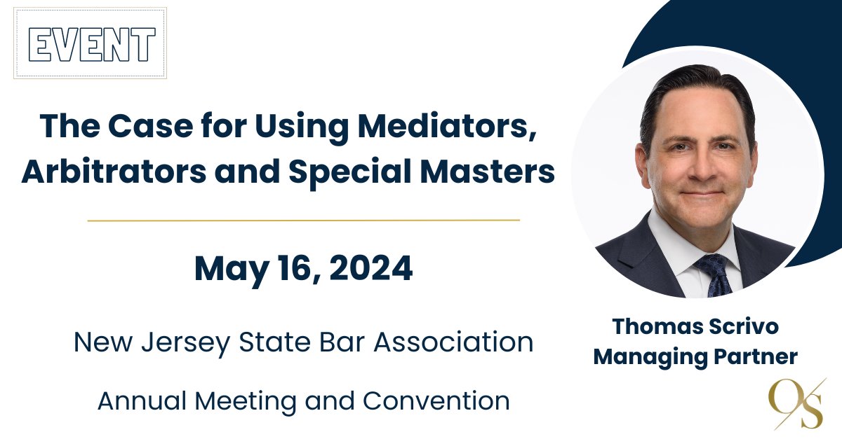 OS Managing Partner Thomas P. Scrivo will moderate the panel discussion, The Case for Using #Mediators, #Arbitrators and Special Masters in the State and Federal Courts at the @NJStateBar's Annual Meeting and Convention on May 16.

bit.ly/3WkyPDP