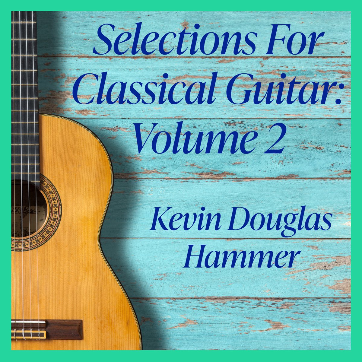 KevinDougHammer's tweet photo. Of all the Classical guitar albums I will soon have on the market, to date, this is the one I am most pleased with. Streaming FRIDAY, MAY 10TH! https://t.co/AoTgrudxQH
