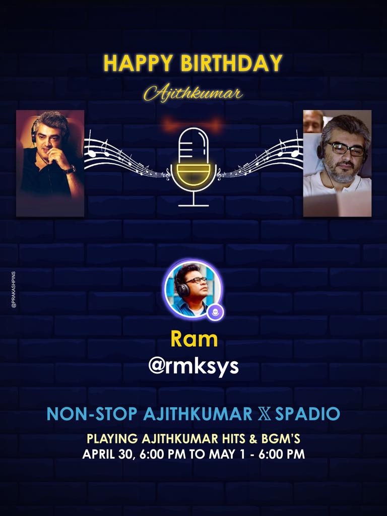 For #AjithKumar 53rd birthday special Non-Stop Musical Spadio in 𝕏 Platform #AK Hits & BGM’S Host: @rmksys From: April 30, 6:00 PM to May 1 - 6:00 PM #Ajith #AdvanceHBDAjithKumar