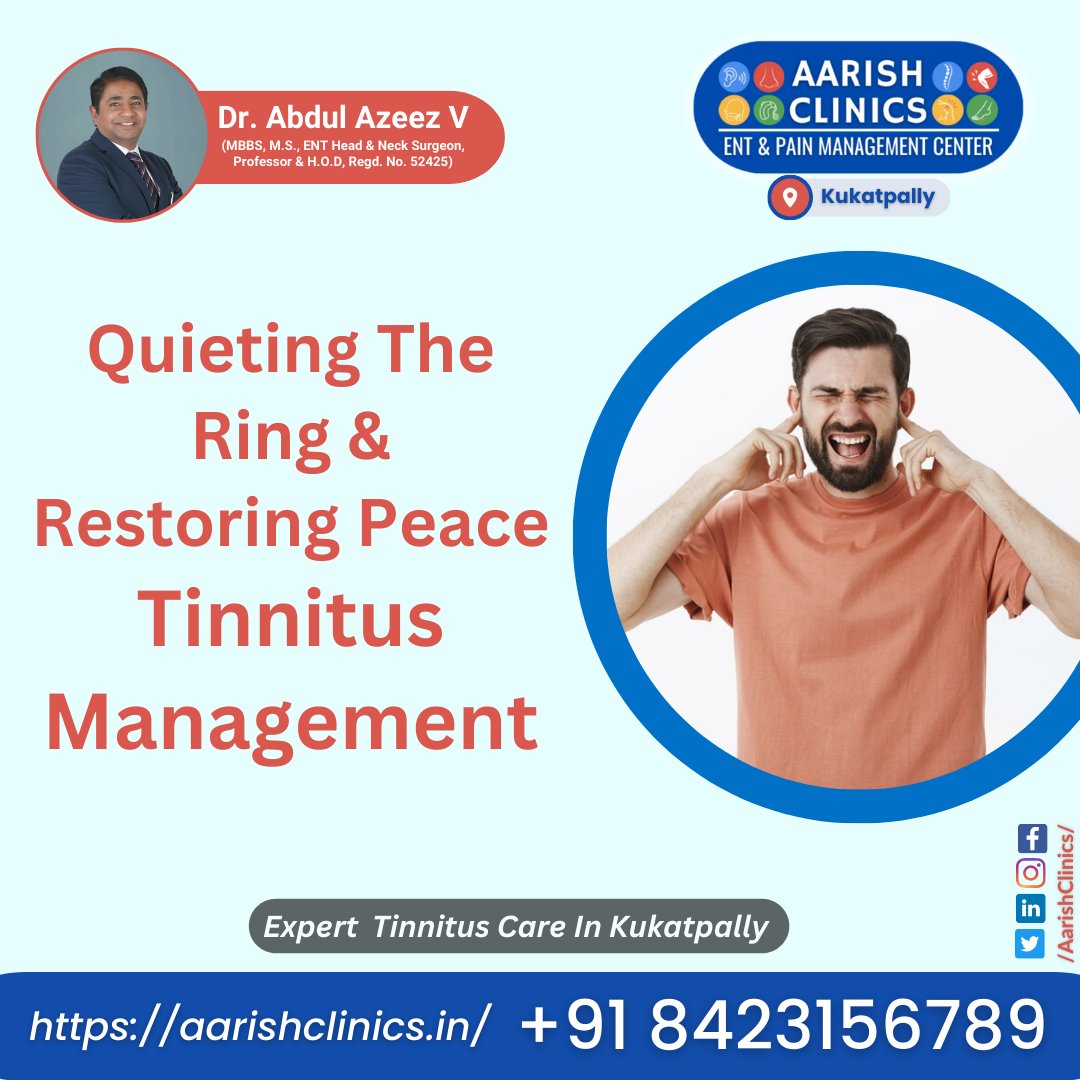 #TinnitusManagement #ExpertCare #RestorePeace #HyderabadSpecialist #ENTDoctor #TinnitusRelief #Healthcare #AarishClinics #VivekanandaNagar #Kukatpally #DrAbdulAzeezV #SeniorSpecialist #TopDoctor #ENTSurgeon #EarHealth #ExpertOpinion #ENTSpecialist #HyderabadTinnitusHealth