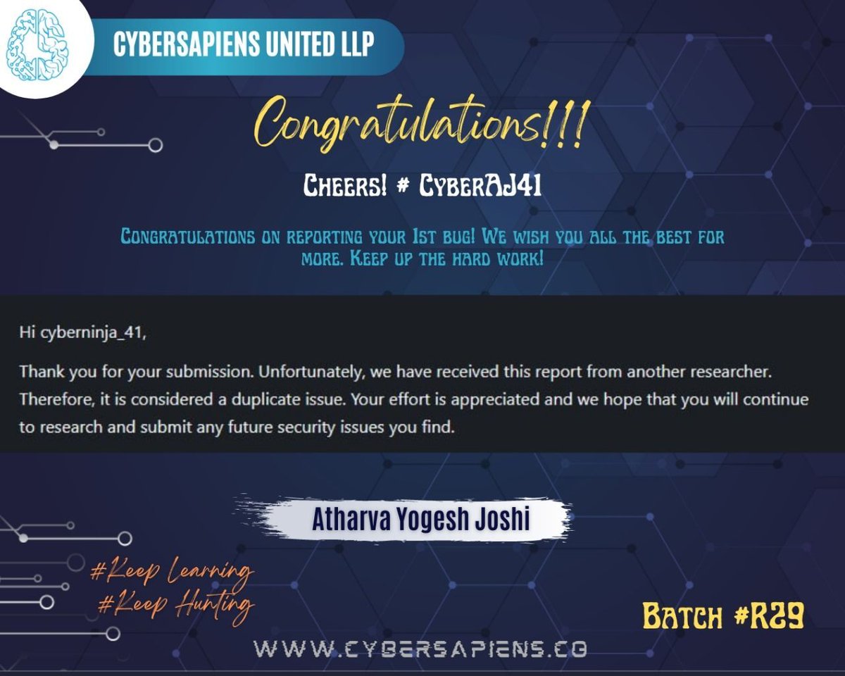 Congratulations Atharva Joshi on finding your first bug! 

#cybersecuritycompany #cybersecurity #cybersecure #ethicalhackers #congratulations #bugbountytips #happyhunting #cybersapiens #cyber #bughunting #bughunter #bugbounty #bugfix #bughunters #ethicalhacking