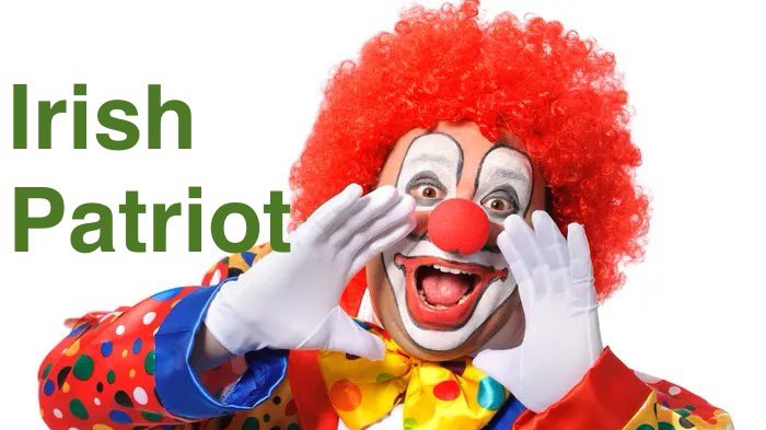 If you’re not getting paid to be an “Irish patriot” then you’re just being taken advantage of. At the next protest find the ex-British or American soldier helping organise things - they’re still on payroll - and tell him/her you want your cut for being one of their Irish clowns.