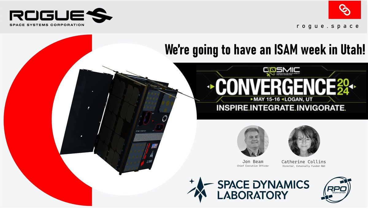 Rogue will be at the COSMIC Convergence and ISAM Safety Workshop in Logan Utah, in mid-May. We hope to see you there as we shape the future of In-Space Servicing, Assembly, and Manufacturing! Please come say hello if you see Catherine and Jon there!