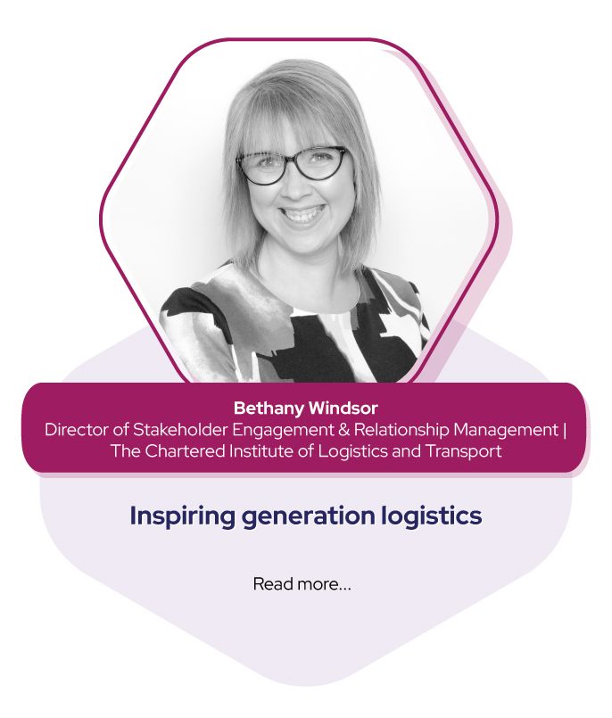 Total Supply Chain Summit | Forum Events Ltd Bethany Windsor, Director of Stakeholder Engagement & Relationship Management. The Chartered Institute of Logistics and Transport “Inspiring generation logistics” is so much needed in the industry; inspiration for the next generation